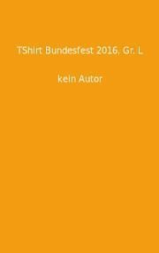 TShirt Bundesfest 2016, Gr. L